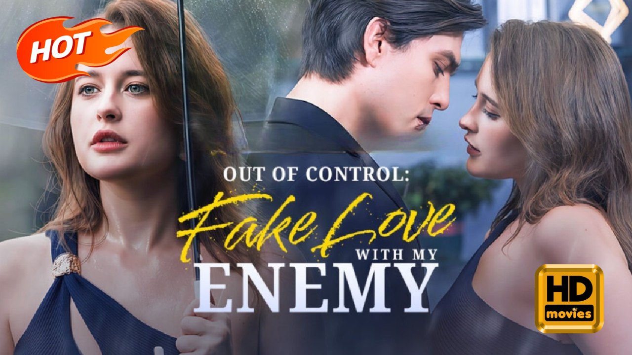 Out of Control: Fake Love with My Enemy | Full Movie HD - Romance Sweet Romance Modern Emotional Feel-Good Romantic USA Banquet Mansion Office Contemporary All Ages Assistant Billionaire CEO