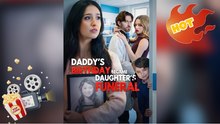 🔥[Hot 2026] Daddy's Birthday Became Daughter's Funeral #englishsub #fullmovie 🍿