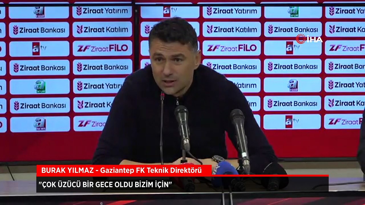Gaziantep FK Teknik Direktörü Burak Yılmaz: Çok üzücü bir gece oldu bizim için