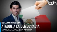 ¿El fin de los contrapesos? Manuel López San Martín analiza la polémica reforma electoral
