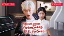(Doblado) Princesita antigua - Aventuras en el Futuro (Versión completo)