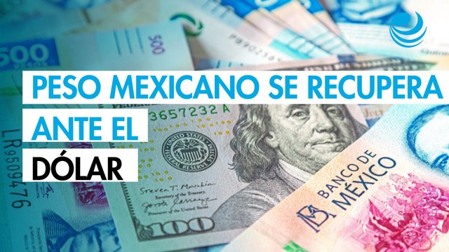 Peso mexicano recupera terreno frente al dólar; mercado sigue atento a Oriente Medio