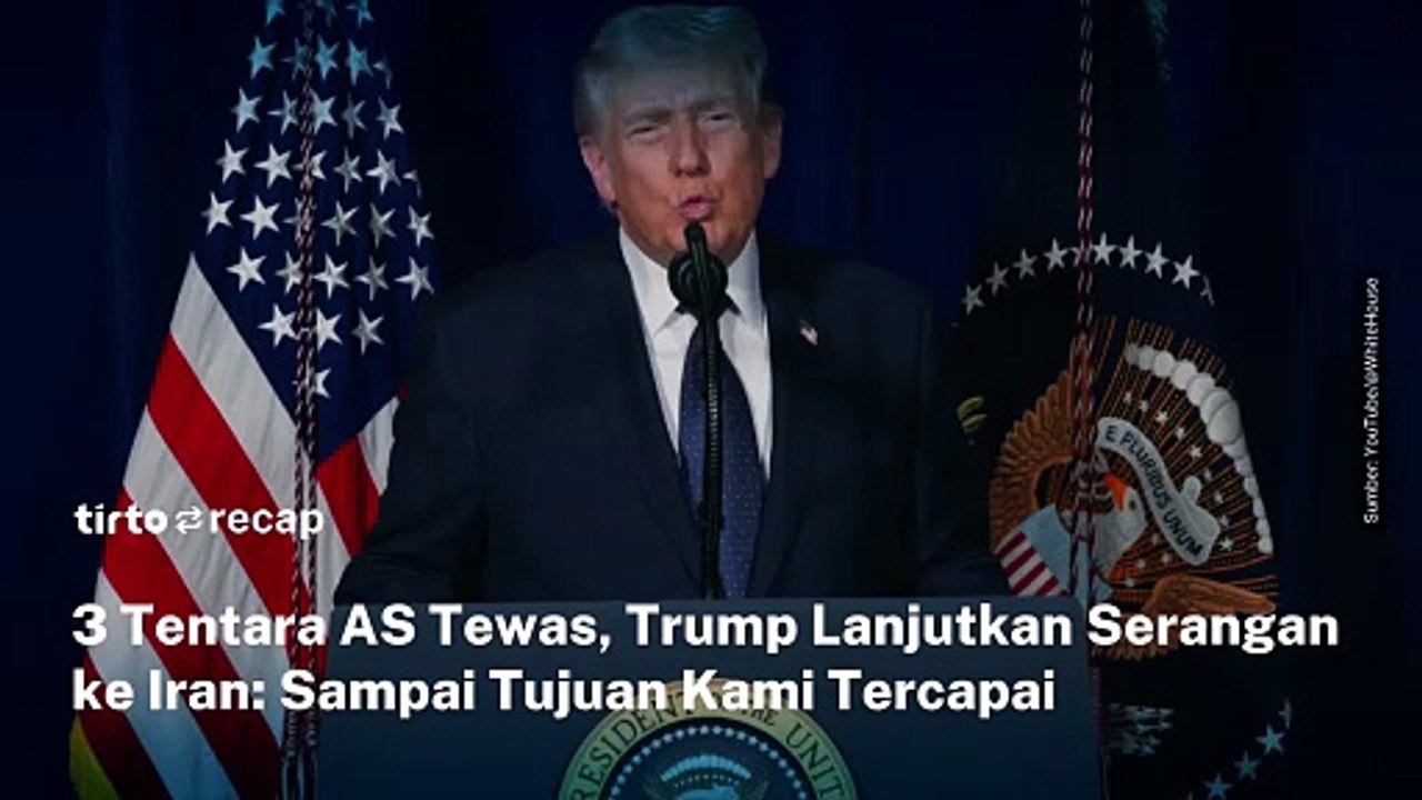 Murka 3 Tentaranya Terbunuh, Trump Nyatakan akan Balas Serangan Iran | Tirto Recap