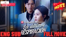 La última respiración serie completa [Full Movie] ⭐🍉💚FULL MOVIES ENGLISH SUB (2026)