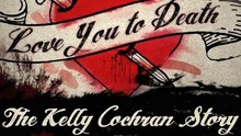 Love You to Death The Kelly Cochran Story - Season 1 - Episode 05: Buried in Lies