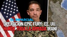 Operación Epic Fury: EE. UU. hunde toda la Armada iraní