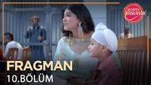 Yeniden Başlasak 10. Bölüm Fragman