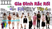 Gia Đình Rắc Rối - Tập 4 (Lồng tiếng)