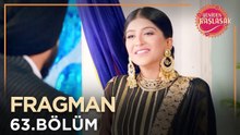 Yeniden Başlasak 63. Bölüm Fragmanı