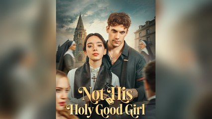 Not His Holy Good Girl#FULL EP 2026