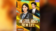 The Steel Rose's New Life Full Movies