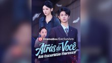 Atrás de Você, Até Escuridão Floresce Episódio Completo