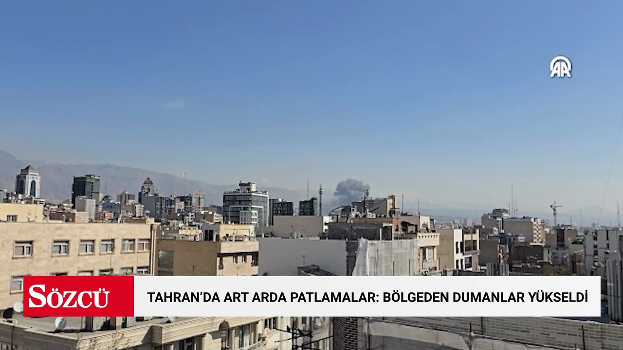 Tahran’da art arda patlamalar: Bölgeden dumanlar yükseldi
