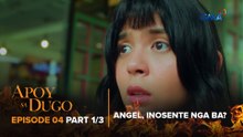 Apoy Sa Dugo: The suspected murderess provides evidence of her innocence! (Episode 4 - Part 1/3)