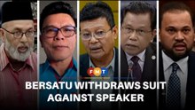 Bersatu withdraws suit against speaker over 5 MPs’ seats