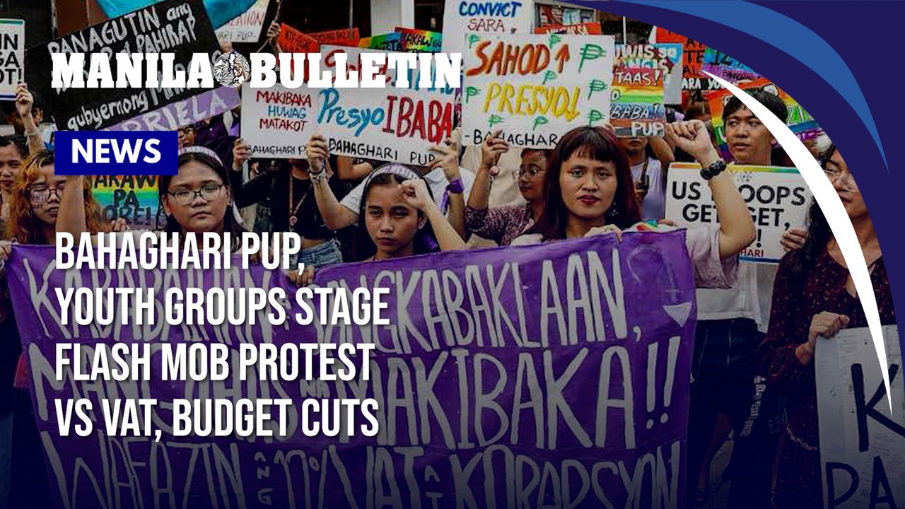 BAHAGHARI PUP, youth groups stage a flash mob protest against VAT, budget cuts