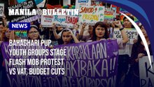 BAHAGHARI PUP, youth groups stage a flash mob protest against VAT, budget cuts