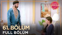 Yeniden Başlasak Hint Dizisi | 61. Bölüm 💓