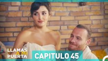 Llamas A Mi Puerta Capitulo 45 (Doblado en Español)