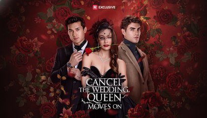 [EngSub] Cancel the Wedding, Queen Moves