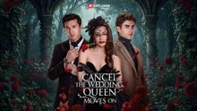 Cancel the Wedding Queen Moves On FULL EPISODE