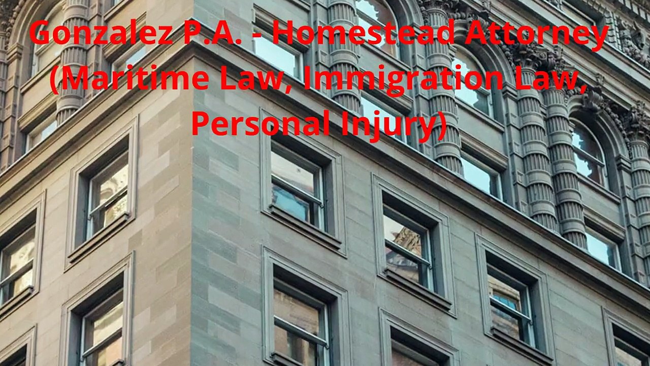 Gonzalez P.A. | Best Immigration Lawyer in Homestead, FL