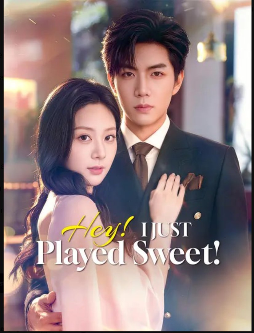 Hey I Just Played Sweet- Full Drama Movie English Sub