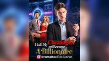 I Left My Cheating Ex and Became a Billionaire FULL VERSION (Dailymotion Drama)