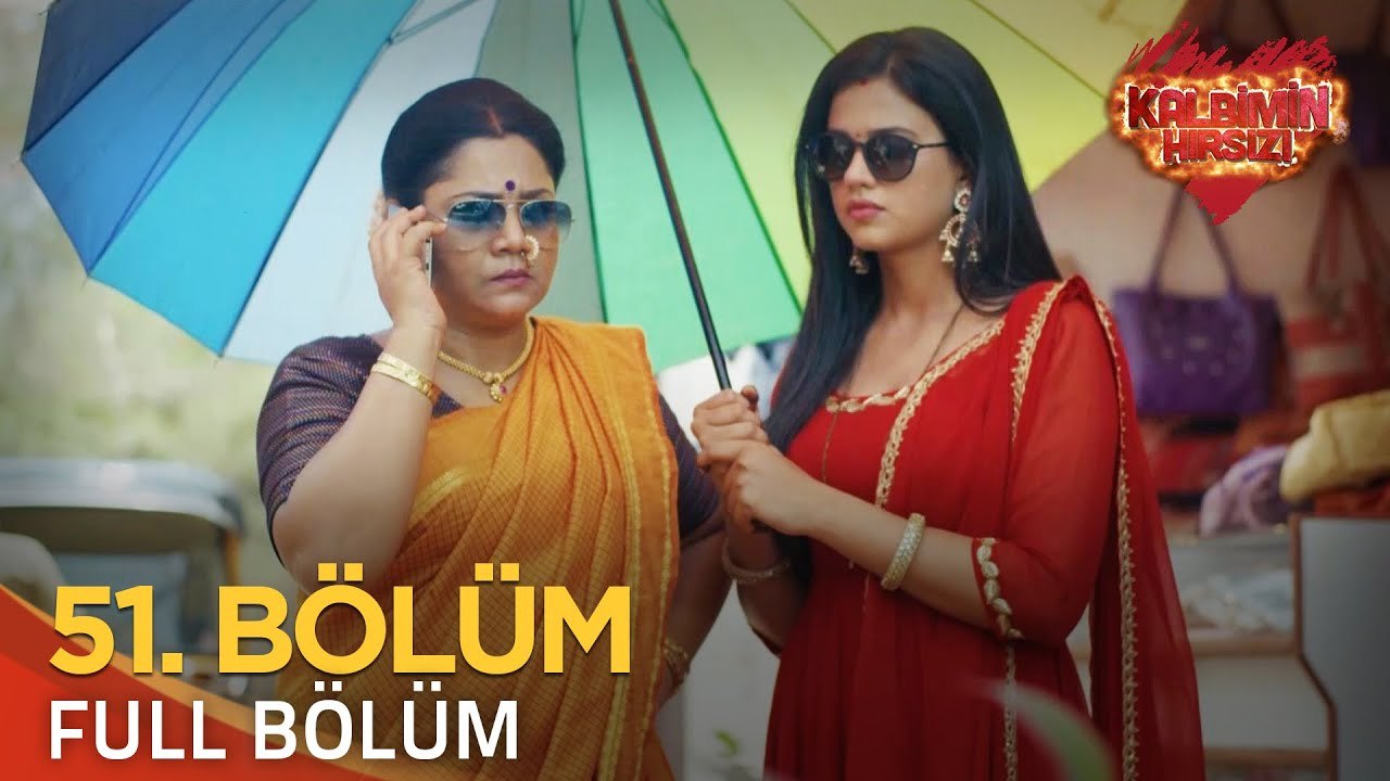 Kalbimin Hırsızı 51. Bölüm (Uzun Versiyon)