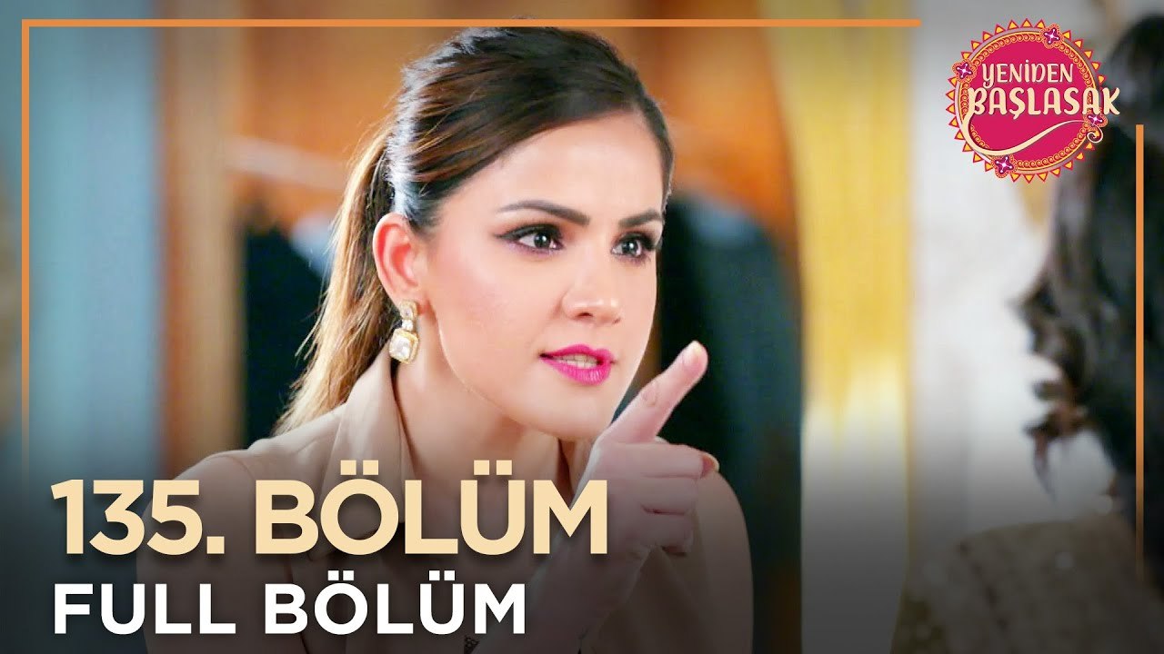 Yeniden Başlasak Hint Dizisi | 135. Bölüm 💓