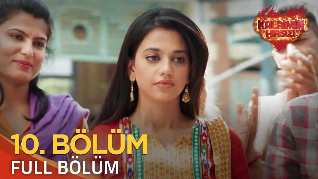 Kalbimin Hırsızı 10. Bölüm (Uzun Versiyon)