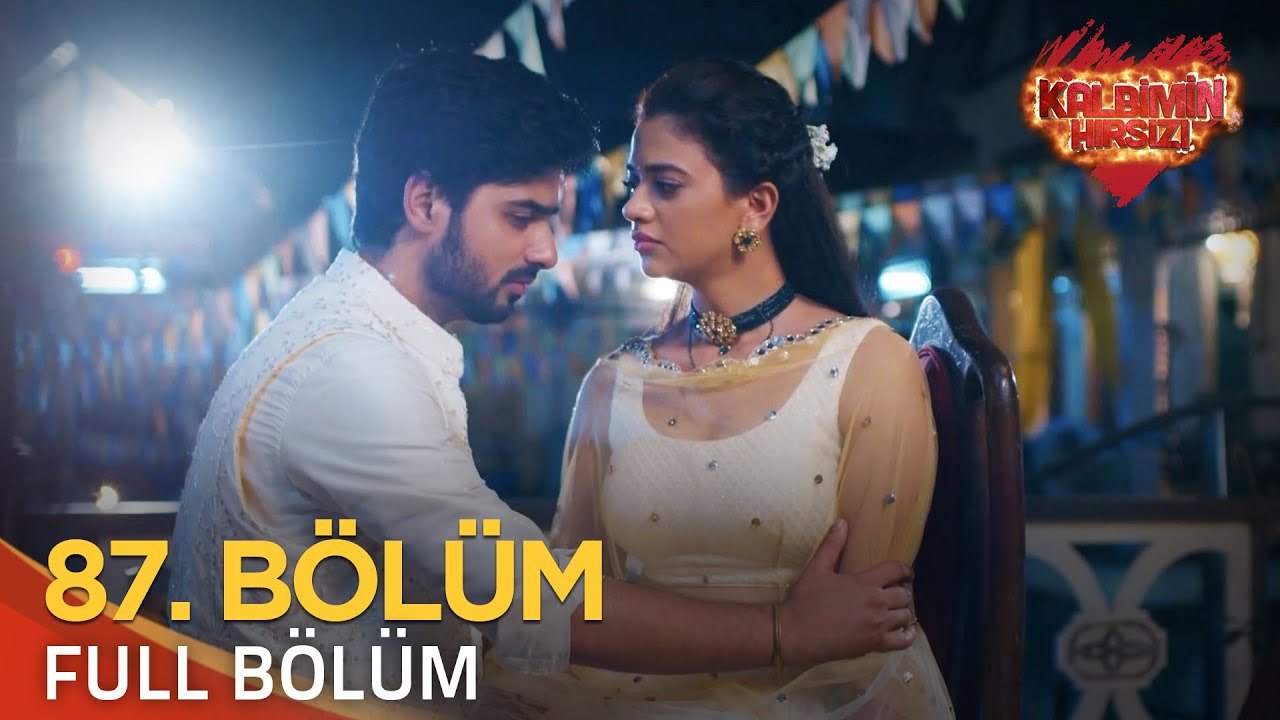 Kalbimin Hırsızı 87. Bölüm (Uzun Versiyon)