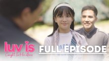 Luv Is: Caught in His Arms: Full Episode 5 (March 6, 2026)