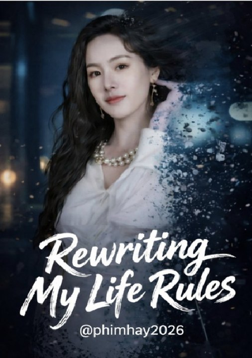 Rewriting my life rules- Drama Movie English Sub