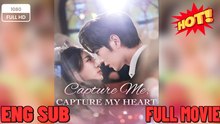 🔥 Capture Me Capture My Heart