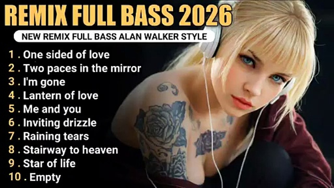 Remix_Full_Bass_2026_New_Full_Album_Style_Alan_Walker_EDM_Chill_RemixSong_DjRemix_480P