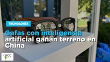 Gafas con inteligencia artificial ganan terreno en China