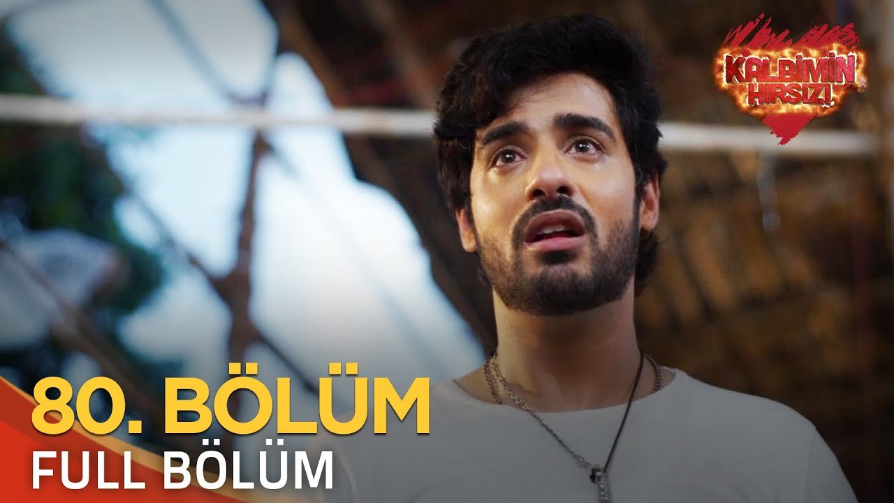Kalbimin Hırsızı 80. Bölüm (Uzun Versiyon)