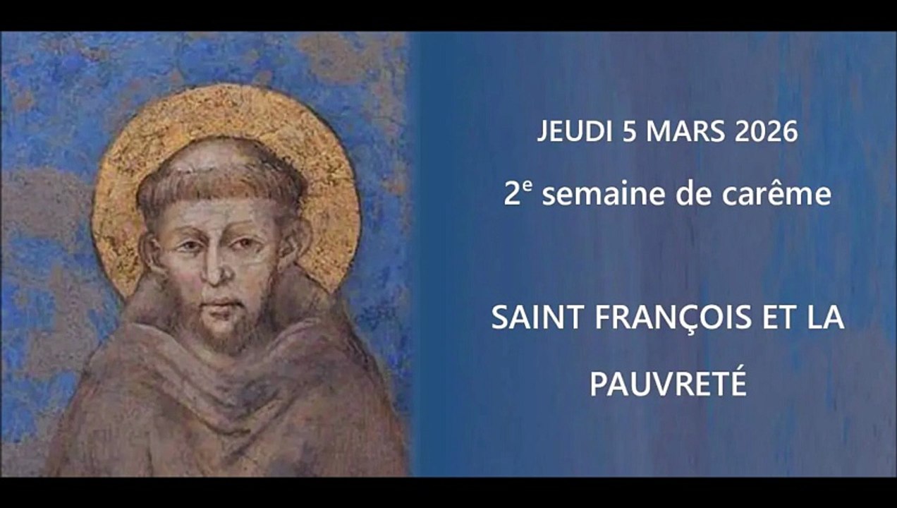 Cordées de Carême avec st François d'Assise : J16 - Jeudi 05 mars