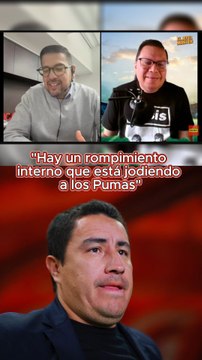 “Hay un rompimiento entre Efraín y Sancho que está jodiendo a los Pumas”