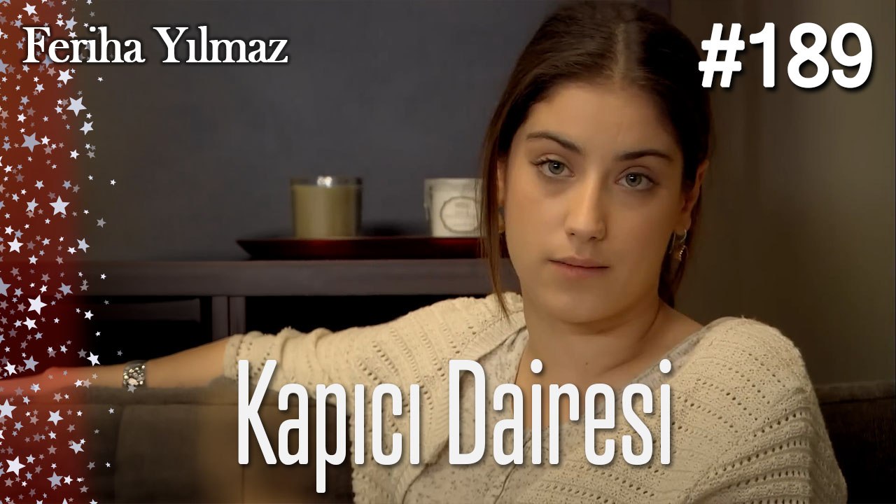 Kapıcı Dairesi #189  - The Kapıcı Kızı: Feriha
