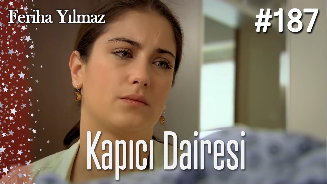 Kapıcı Dairesi #187  - The Kapıcı Kızı: Feriha