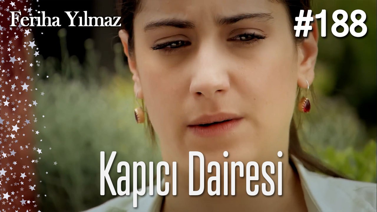 Kapıcı Dairesi #188  - The Kapıcı Kızı: Feriha