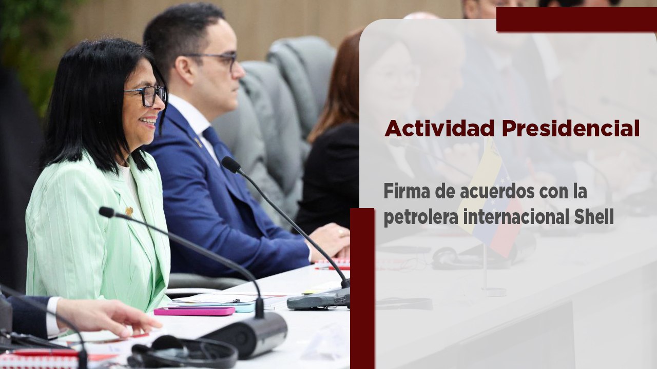 Venezuela y Shell firman acuerdos de cooperación en materia de gas y petróleo