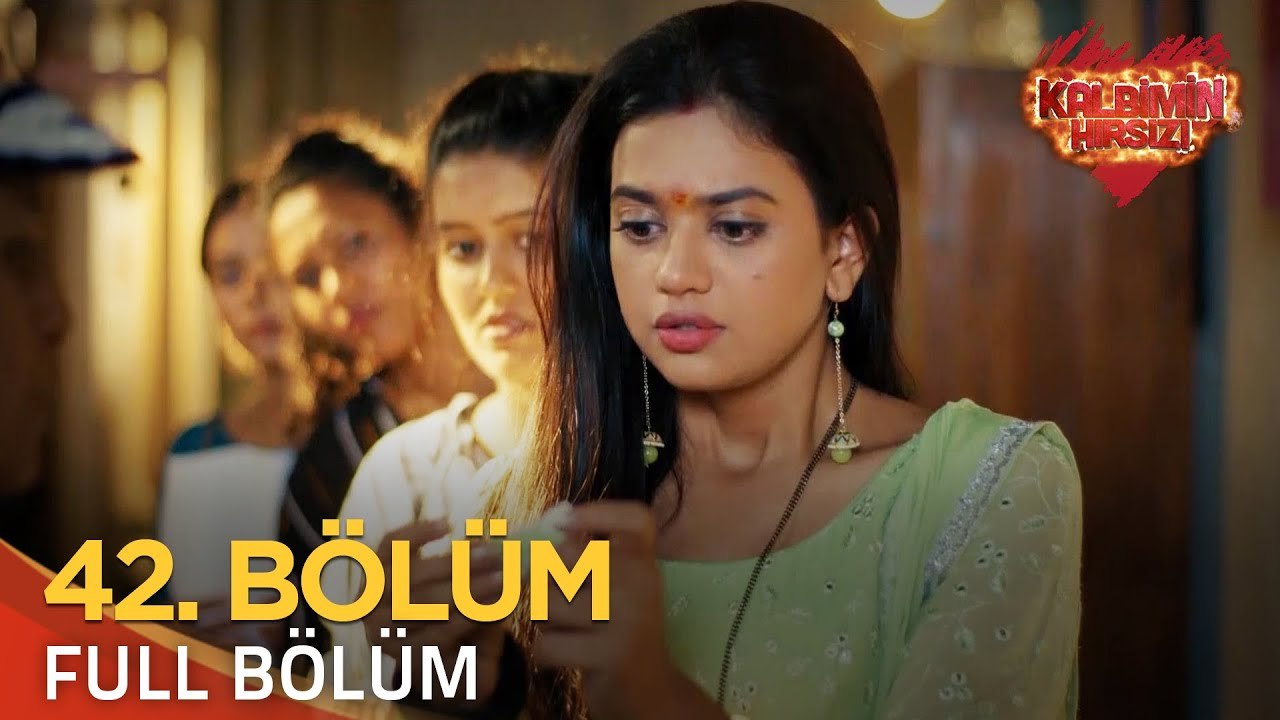 Kalbimin Hırsızı 42. Bölüm (Uzun Versiyon)