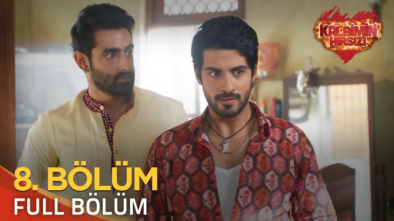 Kalbimin Hırsızı 8. Bölüm (Uzun Versiyon)