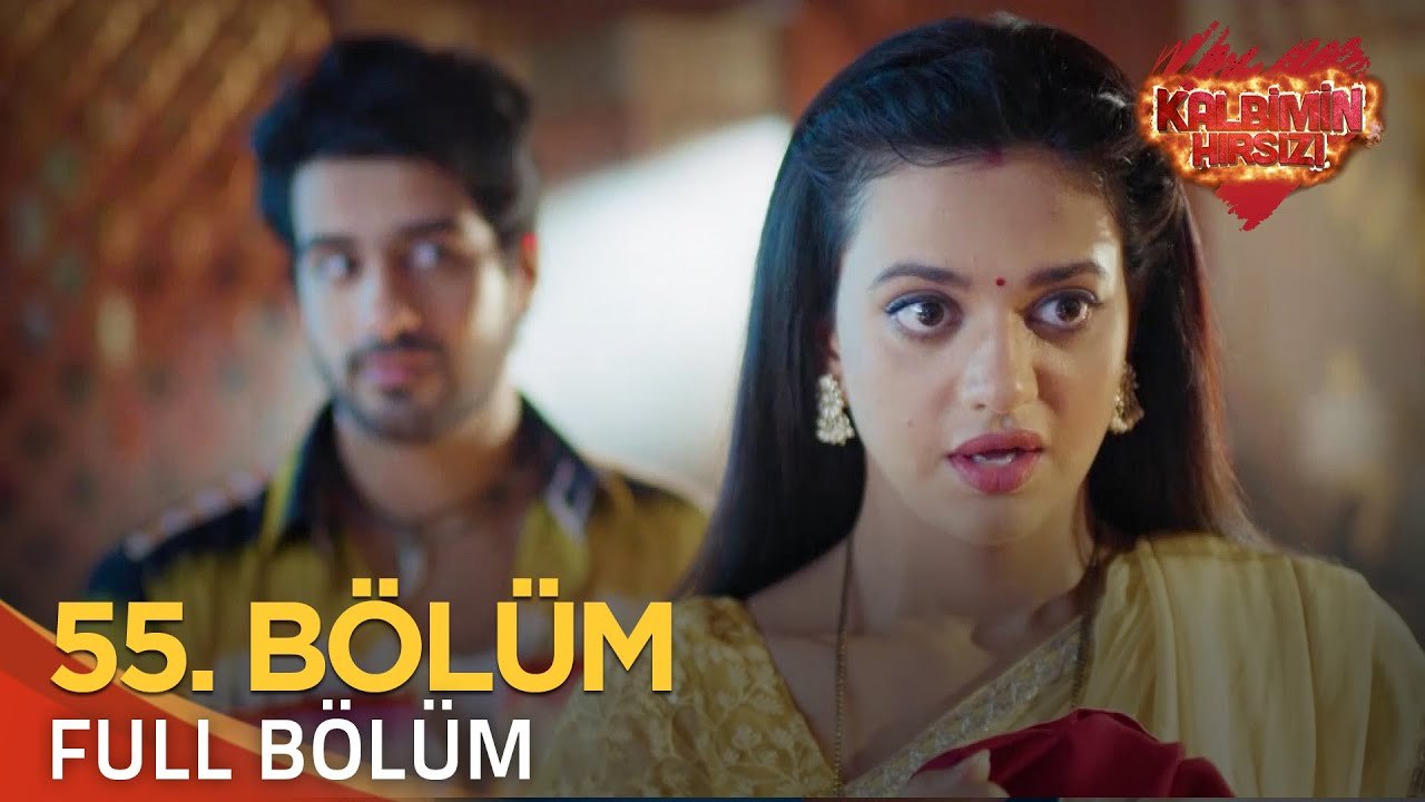 Kalbimin Hırsızı 55. Bölüm (Uzun Versiyon)