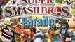 Super Smash Bros Parade - Bande Annonce