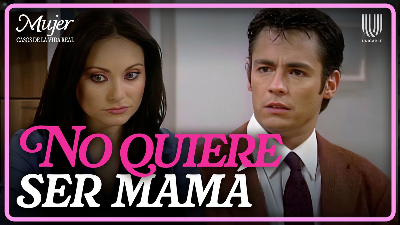 Mujer, casos de la vida real 3/3: Patricia decide sobre su cuerpo y prefiere no ser madre | Decisiones