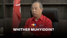 Muhyiddin’s leadership dilemma as GE16 looms
